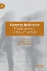 Image for Everyday resistance  : French activism in the 21st century