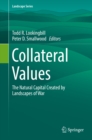 Image for Collateral values: the natural capital created by landscapes of war.