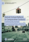 Image for Detroit School Reform in Comparative Contexts