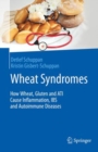 Image for Wheat Syndromes : How Wheat, Gluten and ATI Cause Inflammation, IBS and Autoimmune Diseases