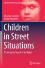 Image for Children in Street Situations : A Concept in Search of an Object