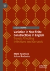 Image for Variation in non-finite constructions in English: trends affecting infinitives and gerunds