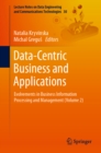 Image for Data-centric business and applications: evolvements in business information processing and management.