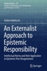 Image for An Externalist Approach to Epistemic Responsibility