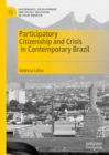 Image for Participatory citizenship and crisis in contemporary Brazil