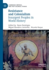 Image for Resistance and colonialism  : insurgent peoples in world history