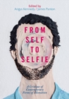 Image for From self to selfie: a critique of contemporary forms of alienation