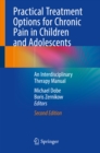 Image for Practical Treatment Options for Chronic Pain in Children and Adolescents: An Interdisciplinary Therapy Manual