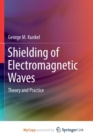 Image for Shielding of Electromagnetic Waves : Theory and Practice