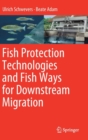 Image for Fish Protection Technologies and Fish Ways for Downstream Migration