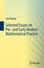 Image for Selected Essays On Pre- And Early Modern Mathematical Practice