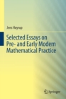 Image for Selected Essays on Pre- and Early Modern Mathematical Practice