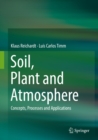 Image for Soil, plant and atmosphere: concepts, processes and applications