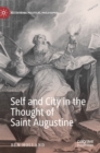 Image for Self and city in the thought of Saint Augustine