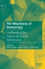 Image for The weariness of democracy  : confronting the failure of liberal democracy