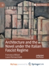 Image for Architecture and the Novel under the Italian Fascist Regime