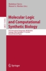 Image for Molecular logic and computational synthetic biology: first International Symposium, MLCSB 2018, Santiago, Chile, December 17-18, 2018, Revised selected papers : 11415