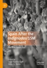 Image for Spain After the Indignados/15M Movement