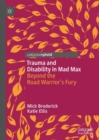 Image for Trauma and Disability in Mad Max