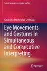 Image for Eye Movements and Gestures in Simultaneous and Consecutive Interpreting