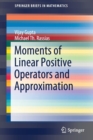 Image for Moments of Linear Positive Operators and Approximation