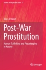 Image for Post-War Prostitution : Human Trafficking and Peacekeeping in Kosovo