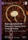 Image for Representations of science in twenty-first-century fiction  : human and temporal connectivities