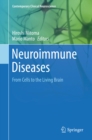 Image for Neuroimmune Diseases: From Cells to the Living Brain