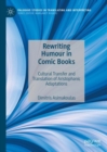 Image for Rewriting humour in comic books  : cultural transfer and translation of aristophanic adaptations
