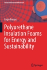 Image for Polyurethane Insulation Foams for Energy and Sustainability