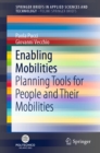 Image for Enabling mobilities: planning tools for people and their mobilities