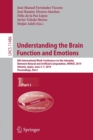 Image for Understanding the Brain Function and Emotions : 8th International Work-Conference on the Interplay Between Natural and Artificial Computation, IWINAC 2019, Almeria, Spain, June 3–7, 2019, Proceedings,