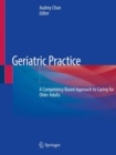 Image for Geriatric practice  : a competency based approach to caring for older adults