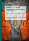 Image for Promoting civic health through university-community partnerships: global contexts and experiences