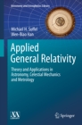 Image for Applied general relativity: theory and applications in astronomy, celestial mechanics and metrology