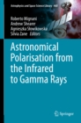 Image for Astronomical Polarisation from the Infrared to Gamma Rays