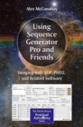Image for Using Sequence Generator Pro and Friends : Imaging with SGP, PHD2, and Related Software