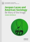 Image for Jacques Lacan and American sociology: be wary of the image