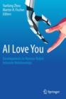 Image for AI Love You : Developments in Human-Robot Intimate Relationships