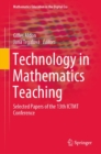 Image for Technology in mathematics teaching: selected papers of the 13th ICTMT conference : Volume 13