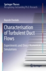 Image for Characterisation of Turbulent Duct Flows