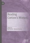 Image for Reading Coetzee&#39;s Women