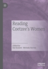 Image for Reading Coetzee&#39;s Women