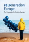 Image for re:generation Europe  : ten proposals for another Europe