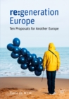 Image for re:generation Europe: ten proposals for another Europe