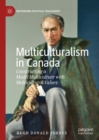 Image for Multiculturalism in Canada: constructing a model multiculture with multicultural values
