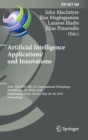 Image for Artificial Intelligence Applications and Innovations : AIAI 2019 IFIP WG 12.5 International Workshops: MHDW and 5G-PINE 2019, Hersonissos, Crete, Greece, May 24–26, 2019, Proceedings