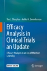 Image for Efficacy Analysis in Clinical Trials an Update : Efficacy Analysis in an Era of Machine Learning