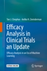 Image for Efficacy analysis in clinical trials an update: efficacy analysis in an era of machine learning