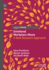 Image for Emotional Workplace Abuse: A New Research Approach